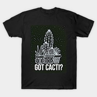 Got Cacti? T-Shirt